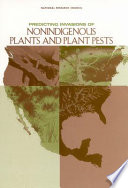 Predicting invasions of nonindigenous plants and plant pests /