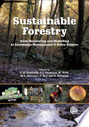 Sustainable forestry : from monitoring and modelling to knowledge management and policy science /
