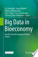 Big Data in Bioeconomy : Results from the European DataBio Project /