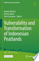 Vulnerability and Transformation of Indonesian Peatlands /