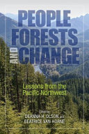 People, forests, and change : lessons from the Pacific Northwest /