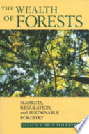 The wealth of forests : markets, regulation, and sustainable forestry /