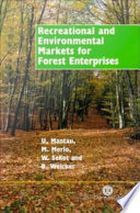 Recreational and environmental markets for forest enterprises : a new approach towards marketability of public goods /