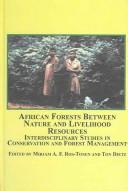 African forests between nature and livelihood resource : interdisciplinary studies in conservation and forest management /