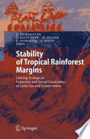 Stability of tropical rainforest margins : linking ecological, economic and social constraints of land use and conservation /