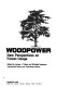 Woodpower : new perspectives on forest usage /