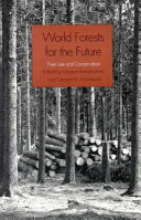World forests for the future : their use and conservation /