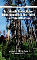 Sustainable production of fuels, chemicals, and fibers from forest biomass /