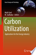 Carbon utilization : applications for the energy industry /