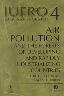 Air pollution and the forests of developing and rapidly industrializing regions : report no. 4 of the IUFRO Task Force on Environmental Change /