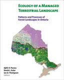 Ecology of a managed terrestrial landscape : patterns and processes of forest landscapes in Ontario /