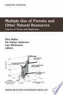 Multiple use of forests and other natural resources : aspects of theory and application /