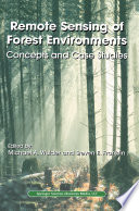 Remote sensing of forest environments : concepts and case studies /