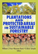 Plantations and protected areas in sustainable forestry /