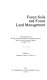 Forest soils and forest land management : proceedings of the fourth North American Forest Soils Conference held at Laval University, Quebec in August, 1973 /