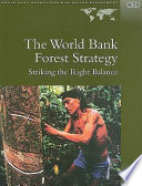 The World Bank forest strategy : striking the right balance /