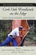 Cork oak woodlands on the edge : ecology, adaptive management, and restoration /