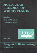 Molecular breeding of woody plants : proceedings of the International Wood Biotechnology Symposium (IWBS) held in Narita, Chiba, Japan, March 14-17, 2001 /
