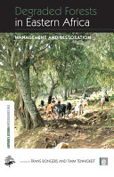 Degraded forests in Eastern Africa : management and restoration /