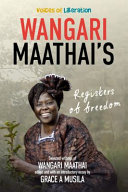 Wangari Maathai 's registers of freedom /