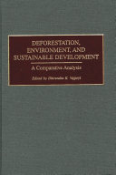 Deforestation, environment, and sustainable development : a comparative analysis /
