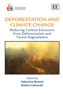 Deforestation and climate change : reducing carbon emissions from deforestation and forest degradation /