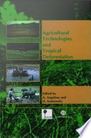 Agricultural technologies and tropical deforestation /