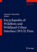 Encyclopedia of wildfires and wildland-urban interface (WUI) fires /