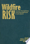 Wildfire risk : human perceptions and management implications /