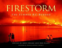 Firestorm : the summer B.C. burned /