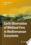 Earth observation of wildland fires in Mediterranean ecosystems /