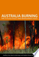 Australia burning : fire ecology, policy and management issues /