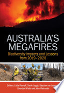 Australia's megafires : biodiversity impacts and lessons from 2019-2020 /