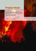 Project Vesta : fire in dry Eucalypt forest : fuel structure, fuel dynamics and fire behaviour /