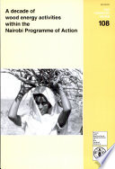 A Decade of wood energy activities within the Nairobi Programme of Action.