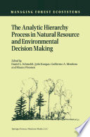 The analytic hierarchy process in natural resource and environmental decision making /