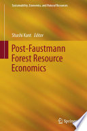 Post-Faustmann forest resource economics /