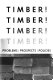 Timber! Problems--prospects--policies /