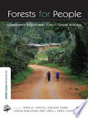 Forests for people : community rights and forest tenure reform /
