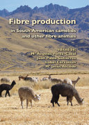 Fibre production in South American camelids and other fibre animals /