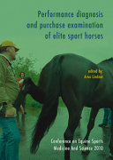 Performance diagnosis and purchase examination of elite sport horses : CESMAS 2010 /