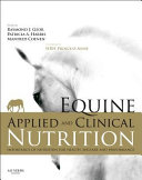 Equine applied and clinical nutrition : health, welfare and performance /
