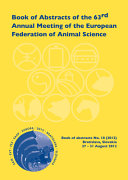 Book of abstracts of the 63rd Annual Meeting of the European Association for Animal Production : Bratislava, Slovakia, 27 - 31 August 2012.
