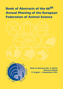 Book of abstracts of the 66th Annual Meeting of the European Federation of Animal Science : Warsaw, Poland, 31 August - 4 September, 2015 /