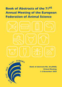 Book of abstracts of the 71st Annual Meeting of the European Federation of Animal Science : virtual meeting, 1st-4th December, 2020
