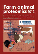 Farm animal proteomics 2013 : proceedings of the 4th Management Committee Meeting and 3rd Meeting of Working Groups 1,2 & 3 of COST Action FA1002, Kosice, Slovakia, 25-26 April 2013 /