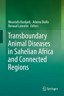 Transboundary animal diseases in Sahelian Africa and connected regions /