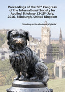 ISAE 2016 : proceedings of the 50th congress of the International Society for Applied Ethology, 12-15th July, 2016, Edinburgh, United Kingdom : standing on the shoulders of giants /