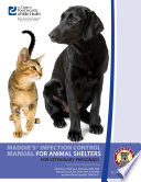 Maddie's infection control manual for animal shelters for veterinary personnel /