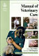 BSAVA manual of veterinary care /